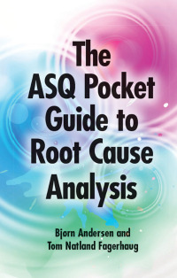 表紙画像: ASQ Pocket Guide to Root Cause Analysis 1st edition 9780873898638