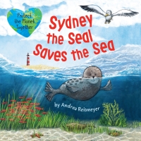 表紙画像: Sydney the Seal Saves the Sea 9781951100094