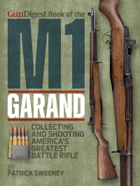 صورة الغلاف: Gun Digest Book of the M1 Garand 9781951115944
