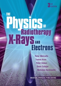 Imagen de portada: Physics of Radiotherapy X-Rays and Electrons 3rd edition 9781951134105