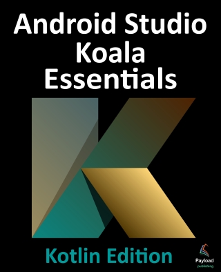 صورة الغلاف: Android Studio Koala Essentials - Kotlin Edition 1st edition 9781951442958