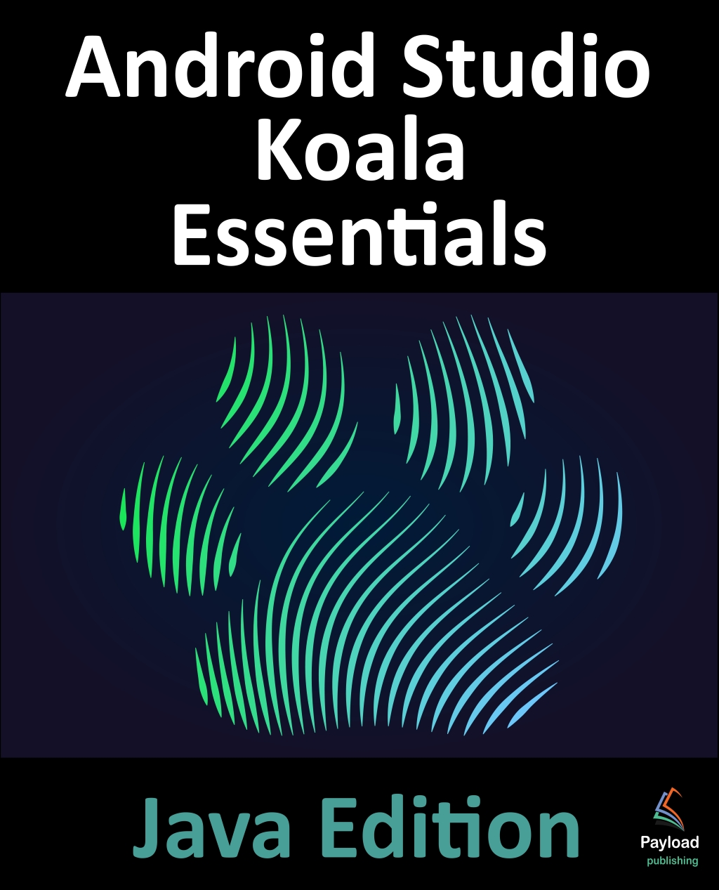Android Studio Koala Essentials - Java Edition - 1st Edition (eBook)