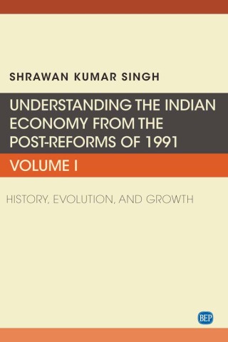 Imagen de portada: Understanding the Indian Economy from the Post-Reforms of 1991, Volume I 9781951527402
