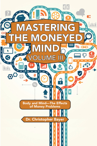 Imagen de portada: Mastering the Moneyed Mind, Volume III 9781951527969