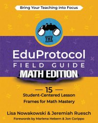 Imagen de portada: The EduProtocol Field Guide Math Edition