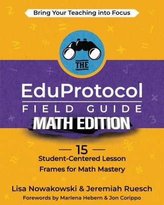 Cover image: The EduProtocol Field Guide Math Edition
