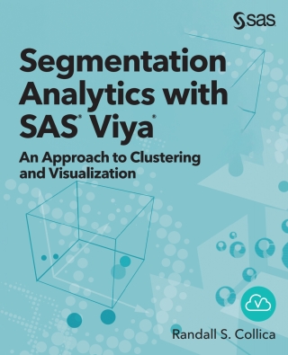 Cover image: Segmentation Analytics with SAS Viya 1st edition 9781951684051