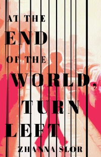 Cover image: At the End of the World, Turn Left 9781951709259