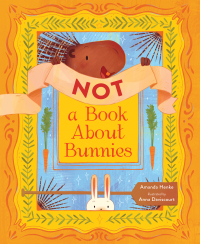 Imagen de portada: Not A Book About Bunnies 9781951784096