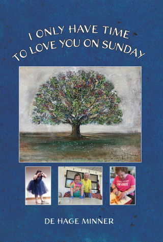 Cover image: I Only Have Time to Love You on Sunday 9781951960681