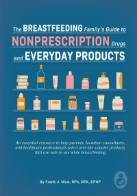 Cover image: The Breastfeeding Family's Guide to Nonprescription Drugs and Everyday Products 9781951995102