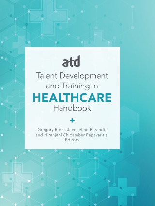 Imagen de portada: ATD's Handbook for Talent Development and Training in Healthcare 9781952157561