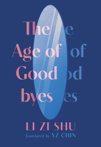 Imagen de portada: The Age of Goodbyes 9781952177699