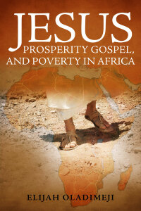 Imagen de portada: Jesus Prosperity Gospel and Poverty in Africa 9781952320248