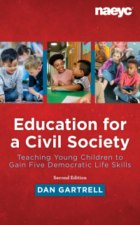 Titelbild: Education for a Civil Society: Teaching Young Children to Gain Five Democratic Life Skills, Second Edition 2nd edition 9781952331169