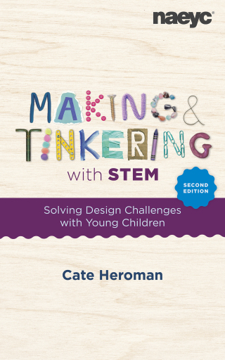 Imagen de portada: Making and Tinkering with STEM: Solving Design Challenges with Young Children, Second Edition 2nd edition 9781952331428