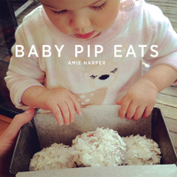 Cover image: Baby Pip Eats 9781743368510
