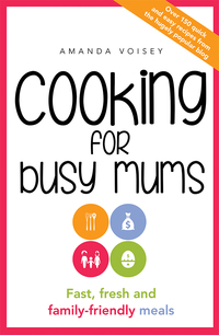 Imagen de portada: Cooking for Busy Mums 1st edition 9781760292249