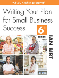 表紙画像: Writing Your Plan for Small Business Success 6th edition 9781760293321
