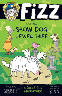 Imagen de portada: Fizz and the Show Dog Jewel Thief: Fizz 3 9781760112882
