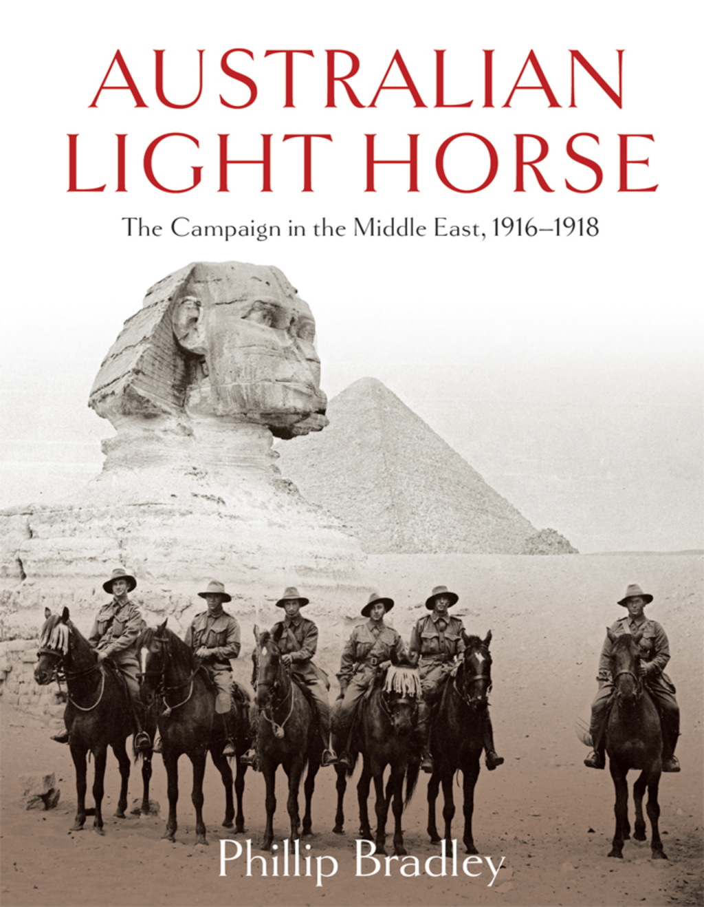 Australian Light Horse The campaign in the Middle East, 1916-1918