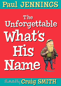 Omslagafbeelding: The Unforgettable What's His Name 9781760290856