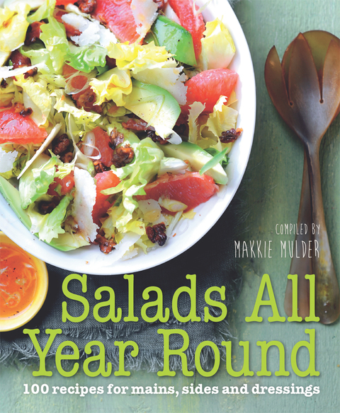 Salads All Year Round: 100 recipes for mains, sides and dressings - FULL INSTANT DOWNLOAD | PDF DOCX EPUB
