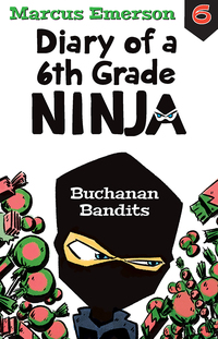 Cover image: Buchanan Bandits: Diary of a 6th Grade Ninja 6 9781760295608
