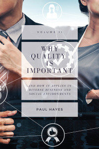 表紙画像: Why Quality is Important and How It Applies in Diverse Business and Social Environments, Volume II 9781952538520