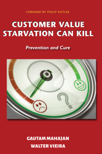 Cover image: Customer Value Starvation Can Kill 9781952538582