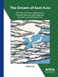 Imagen de portada: The Dream of East Asia 9780924304873