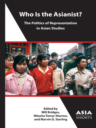 Cover image: Who Is the Asianist? 9781952636295