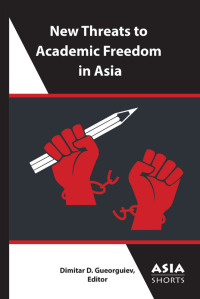 Imagen de portada: New Threats to Academic Freedom in Asia 9781952636318