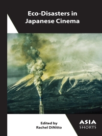 Cover image: Eco-Disasters in Japanese Cinema 9781952636509