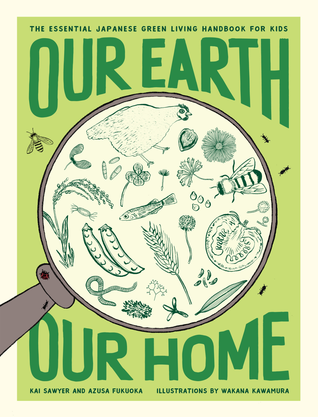 Our Earth, Our Home Have Fun and Live Sustainably!