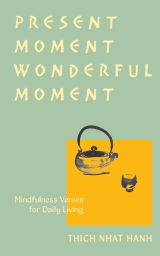 Cover image: Present Moment Wonderful Moment (Revised Edition) 9781952692222