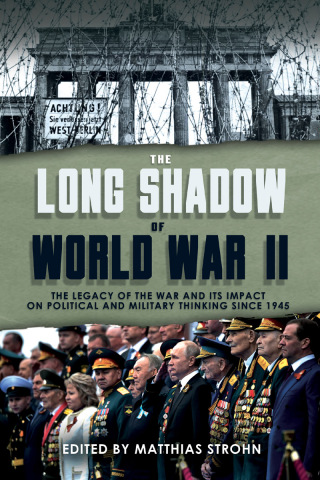 Cover image: The Long Shadow of World War II 9781952715020