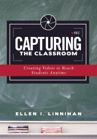 Cover image: Capturing the Classroom 1st edition 9781952812057