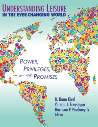 Cover image: Understanding Leisure in the Ever-Changing World: Power, Privileges, and Promises 1st edition 9781952815973