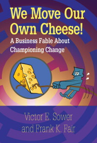 Cover image: We Move Our Own Cheese! 1st edition 9780873899468