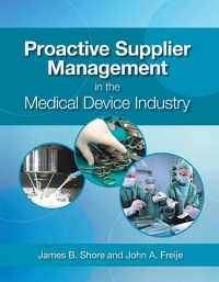 Cover image: Proactive Supplier Management in the Medical Device Industry 1st edition 9780873899314