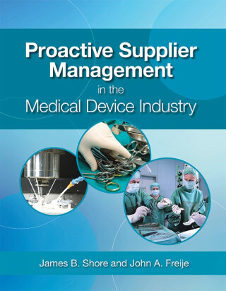 Cover image: Proactive Supplier Management in the Medical Device Industry 1st edition 9780873899314