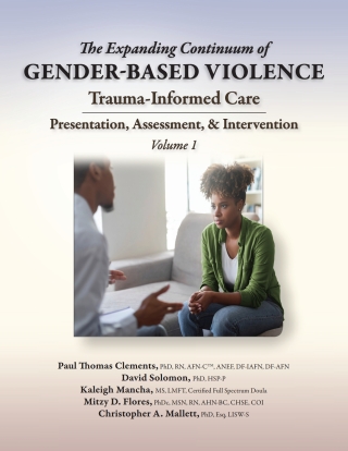 Cover image: The Expanding Continuum of Gender-Based Violence: Trauma-Informed Care, Volume 1 9781953119230