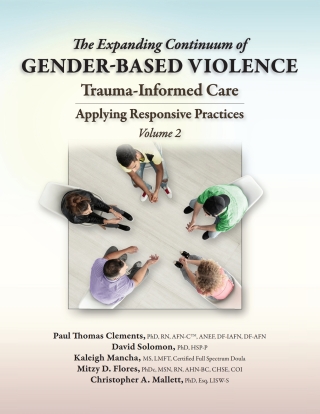 Cover image: The Expanding Continuum of Gender-Based Violence: Trauma-Informed Care, Volume 2 9781953119247