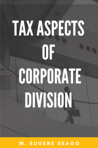 Cover image: Tax Aspects of Corporate Division 9781953349408