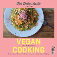 表紙画像: Two Dollar Radio Guide to Vegan Cooking: The Pink Edition 9781953387226