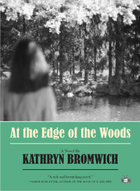 صورة الغلاف: At the Edge of the Woods 9781953387318