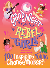 Cover image: Good Night Stories for Rebel Girls: 100 Inspiring Young Changemakers 9781953424341