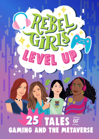 Cover image: Rebel Girls Level Up 9781953424464