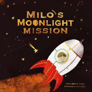 Cover image: Milo's Moonlight Mission 1st edition 9781953458049